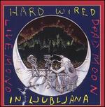 Hardwired in Ljubljana