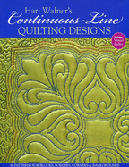 Hari Walner's Continuous-Line Quilting: 80 Patterns for Blocks, Borders, Corners & Backgrounds