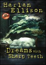 Harlan Ellison: Dreams with Sharp Teeth - Erik Nelson