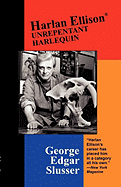Harlan Ellison: Unrepentant Harlequin
