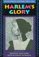 Harlem's Glory: Black Women Writing, 1900-1950