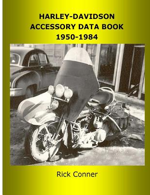Harley-Davidson Accessory Data Book 1950-1984 - Conner, Rick