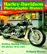 Harley-Davidson Photographic History: Archive, Racing, Folklore