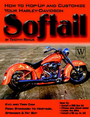 Harley-Davidson Softail: How to Hop-Up & Customize - 