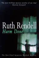 Harm Done: A Chief Inspector Wexford Mystery - Rendell, Ruth