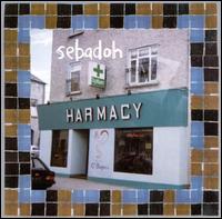 Harmacy - Sebadoh