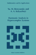 Harmonic Analysis in Hypercomplex Systems