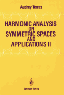 Harmonic Analysis on Symmetric Spaces and Applications II