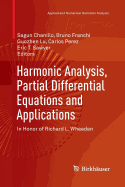 Harmonic Analysis, Partial Differential Equations and Applications: In Honor of Richard L. Wheeden