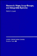 Harmonic Maps, Loop Groups, and Integrable Systems - Guest, Martin A.