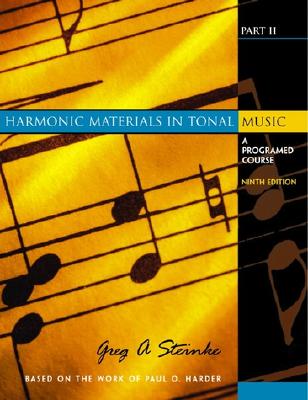 Harmonic Materials in Tonal Music: A Programed Course, Part II - Steinke, Greg A
