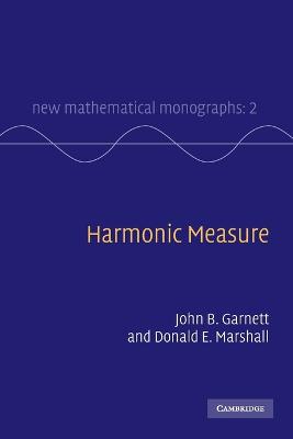 Harmonic Measure - Garnett, John B., and Marshall, Donald E.