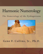 Harmonic Numerology: The Numerology of the Pythagoreans