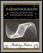 Harmonograph: A Visual Guide to the Mathematics of Music