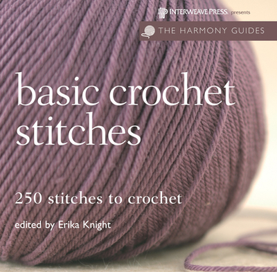 Harmony Guides: Basic Crochet Stitches - Knight, Erika (Editor)