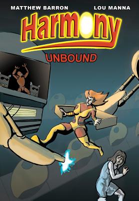 Harmony Unbound - Barron, Matthew, and Manna, Lou