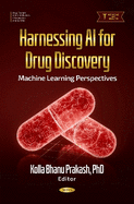 Harnessing AI for Drug Discovery: Machine Learning Perspectives