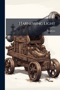 Harnessing Light