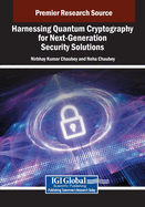 Harnessing Quantum Cryptography for Next-Generation Security Solutions