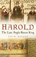Harold: The Last Anglo-Saxon King