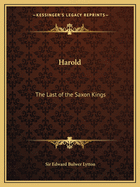 Harold: The Last of the Saxon Kings