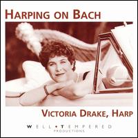 Harping on Bach - Victoria Drake (harp)