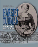 Harriet Tubman: Riding the Freedom Train