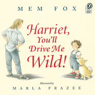 Harriet, You'll Drive Me Wild