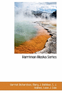 Harriman Alaska Series