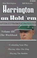 Harrington on Hold 'Em: the Workbook: Expert Strategy for No-Limit Tournaments