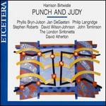 Harrison Birtwistle: Punch & Judy