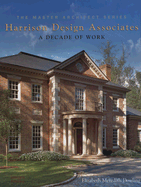 Harrison Design Associates: A Decade of Work