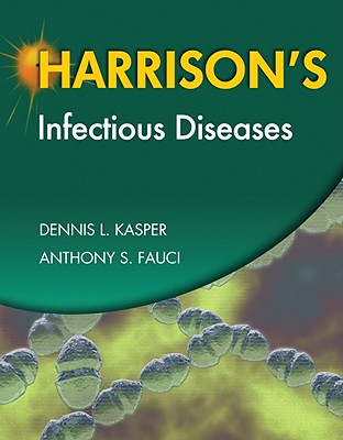 Harrison's Infectious Diseases - Kasper, Dennis L (Editor), and Fauci, Anthony S, M.D. (Editor)