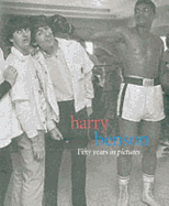 Harry Benson: 50 Years in Pictures