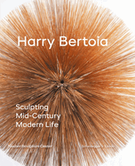 Harry Bertoia: Sculpting Mid-Century Modern Life