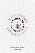 Harry Harrison! Harry Harrison!: A Memoir