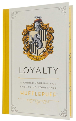 Harry Potter: Loyalty: A Guided Journal for Embracing Your Inner Hufflepuff - Insight Editions