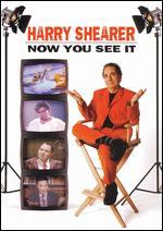 Harry Shearer: Now You See It