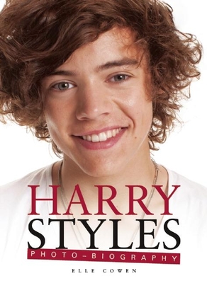 Harry Styles Photo-Biography - Cowen, Elle