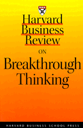 Harvard Business Review on Breakthrough Thinking