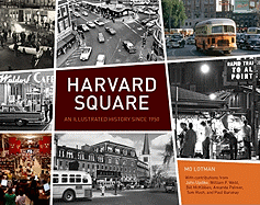 Harvard Square: An Illustrated History Since 1950