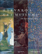 Harvard's Art Museums: 100 Years of Collecting