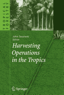 Harvesting Operations in the Tropics