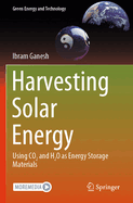 Harvesting Solar Energy: Using CO and HO as Energy Storage Materials