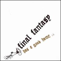 Has a Good Home - Final Fantasy