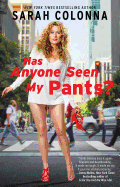 Has Anyone Seen My Pants?