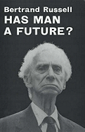 Has Man a Future?