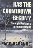 Has the Countdown Begun?: Through Darkness to Enlightenment