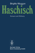 Haschisch: Konsum und Wirkung.