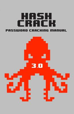 Hash Crack: Password Cracking Manual - Picolet, Joshua